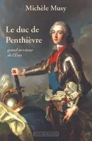 Le duc de Penthièvre, Grand serviteur de l'État