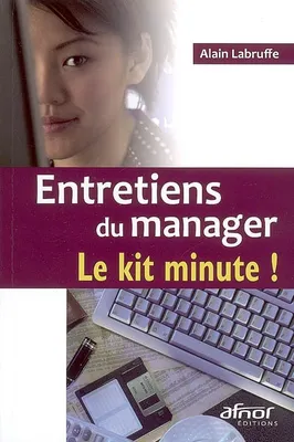Entretiens de management - Le kit minute !, le kit minute !