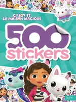 Gabby et la maison magique - 500 stickers, 500 stickers