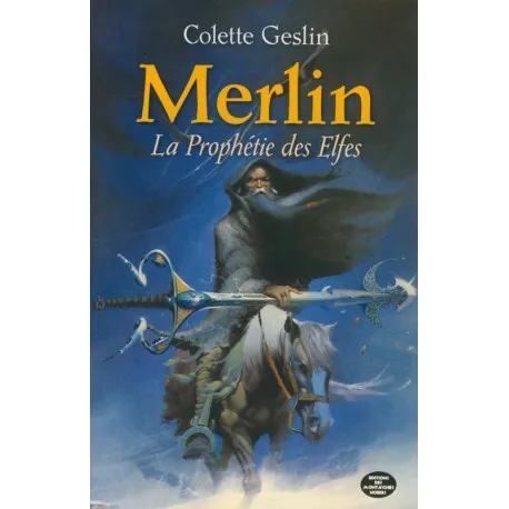 Livres Bretagne Merlin, La prophétie des elfes - roman Colette Geslin