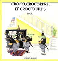 Croco, Crocordre et Crocfouillis