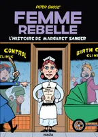 Femme rebelle, L'Histoire de Margaret Sanger