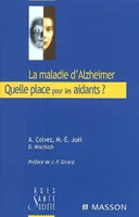 La maladie d Alzheimer. Quelle place pour les aidants ?, Expériences innovantes et perspectives en Europe
