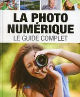 guide complet de la photo numerique, le guide complet