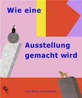 Wie eine Ausstellung gemacht wird /allemand
