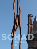 Schad – Carré dix/29, Sculptures monumentales