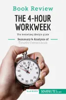 Book Review: The 4-Hour Workweek by Timothy Ferriss, The bestselling lifestyle guide