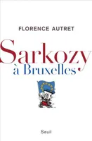SARKOZY A BRUXELLES