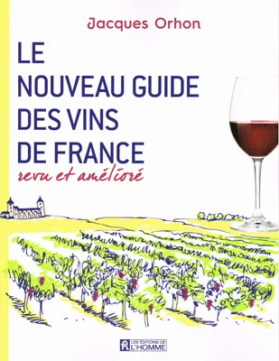 Le nouveau guide des vins de France revu et amélioré, revu et amélioré