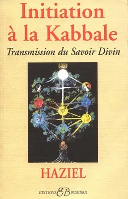 Initiation à la Kabbale Transmission du savoir divin, transmission du savoir divin