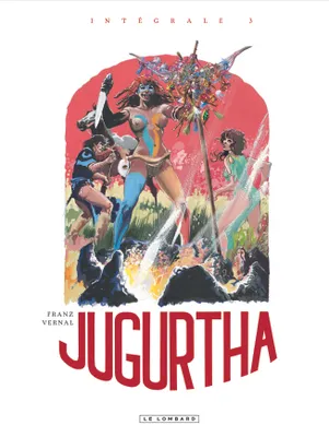 3, Intégrale Jugurtha  - Tome 3 - Intégrale Jugurtha 3, Volume 3, Le grand zèbre sorcier, Makounda, Le feu des souvenirs, Les gladiateurs de Marsia