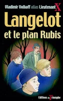 Langelot., 28, Langelot Tome 28 - Langelot et le plan Rubis, roman