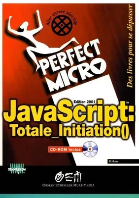 JavaScript: Totale_Initiation(), Edition 2001