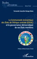 La Communauté économique des États de l'Afrique centrale (CEEAC), et la gouvernance démocratique de ses États membres
