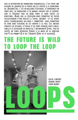 Loops - The future is wild / To loop the loop