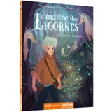 1, Le maître des licornes Volume 1 : La forêt des lumières