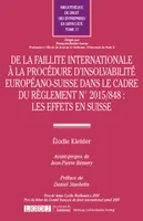 De la faillite internationale à la procédure d'insolvabilité européano-suisse dans le cadre du règlement n° 2015-848, les effets en Suisse