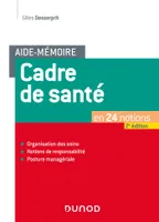 Aide-mémoire - Cadre de santé - 2e éd., En 24 notions