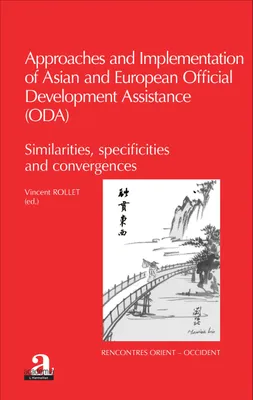 Approaches and implementation of Asian and European Official Development Assistance (ODA), Similarities, specificities and convergences
