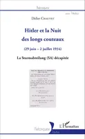 Hitler et la Nuit des longs couteaux, (29 juin - 2 juillet 1934) - La Sturmabteilung (SA) décapitée