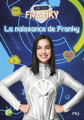 Yo soy Franky, 1, Franky T1, La naissance de Franky