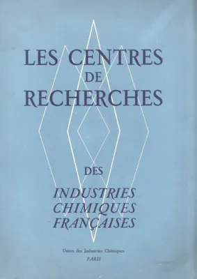 Les Centres de Recherches des industries chimiques françaises