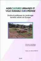 Agricultures urbaines et ville durable européenne, Droits et politiques du jardinage familial urbain en Europe