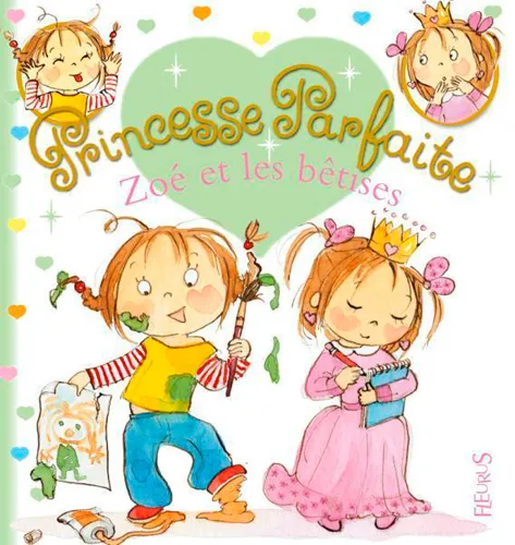 Livres Jeunesse Les tout-petits Albums Princesse parfaite, 2, Zoé et les bêtises, tome 2, n°2 Jack Beaumont, Fabienne Blanchut