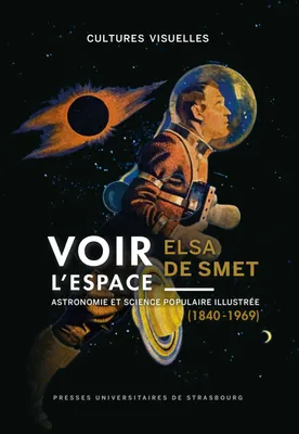 Voir l’Espace, Astronomie et science populaire illustrée (1840-1969)