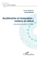 Accélération et innovation, Notions en débat