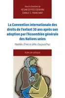 Convention internationale droits de l'enfant 30 ans après adoption Assemblée générale Nations Unies, Réalités d'hier et défis d'aujourd'hui, actes de colloque