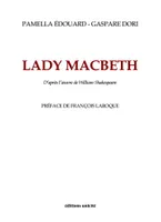 Lady Macbeth, D’après l’œuvre de William Shakespeare
