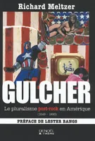 Gulcher, Le pluralisme post-rock en Amérique (1649-1993)