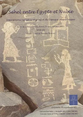 Séhel, entre Égypte et Nubie, inscriptions rupestres et graffiti de l'époque pharaonique