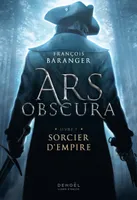 Ars Obscura, Sorcier d'Empire
