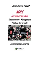 Agile, scrum et au-delà, Agile Scrum et au-delà - Organisation - Management, Pilotage des Projets