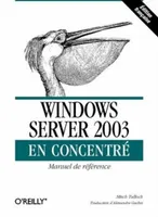 Windows Server 2003 en concentré