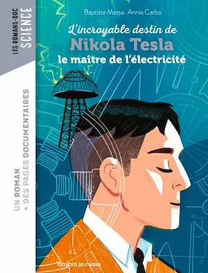 Roman doc L'incroyable destin de Nikola Tesla, le maître de l'électricité
