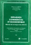 Espagnol commercial et économique : Manuel de la langue des affaires BTS Secrétariat action, manuel de la langue des affaires...