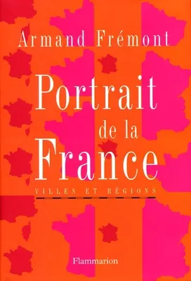 Portrait de la France: Villes et r√©gions (ESSAIS) (French Edition), Villes et régions