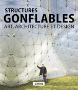 Structures gonflables, Art, architecture et design.