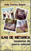 Ilha de Metarica, Memórias da Guerra Colonial