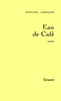 Eau de Café, roman