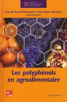 Les polyphénols en agroalimentaire, (Collection Sciences et techniques agroalimentaires)
