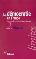 La démocratie en France., 2, Limites, La Démocratie en France (Tome 2-Limites), Limites