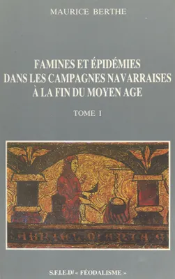 Famines et épidémies dans les campagnes navarraises à la fin du Moyen Âge (1)