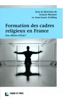 Formation des cadres religieux en France, Une affaire d'Etat ?