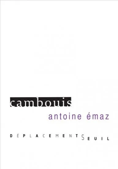 Livres Littérature et Essais littéraires Romans contemporains Francophones CAMBOUIS Antoine Emaz