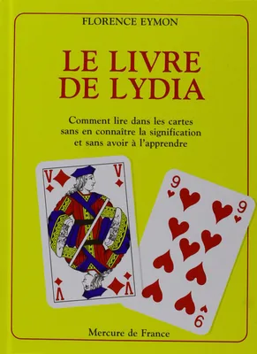 Le Livre de Lydia, Comment lire dans les cartes sans en connaître la signification et sans avoir à l'apprendre