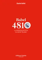 Babel 4810 - La mondialisation du Mont-Blanc